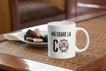 Cană ceramică cu mesaj amuzant - Ma doare la C arici