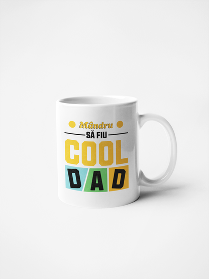 Cană ceramică cu mesaj - Mandru sa fiu cool dad